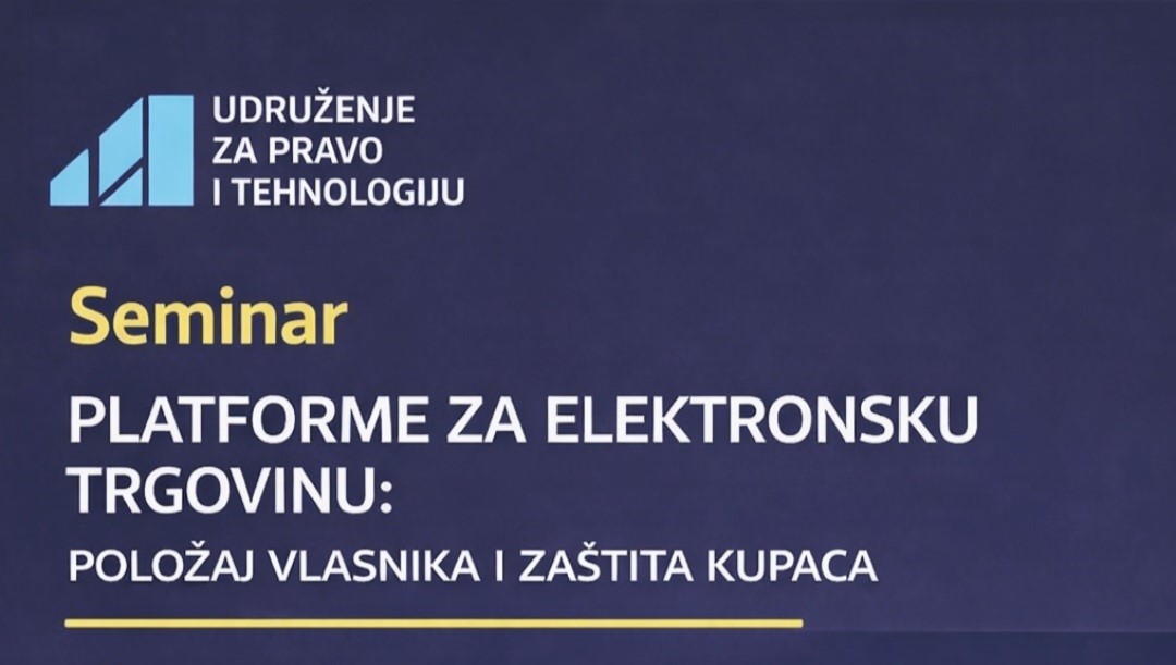 Seminar „Platforme za elektronsku trgovinu: položaj vlasnika i zaštita kupaca“